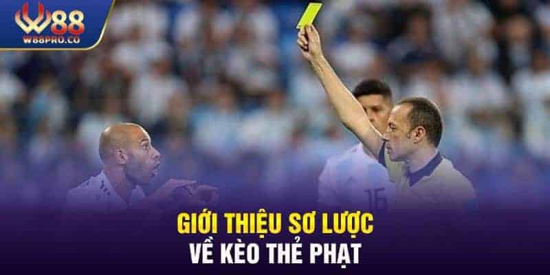 Giới thiệu sơ lược về kèo thẻ phạt trong cá cược bóng đá